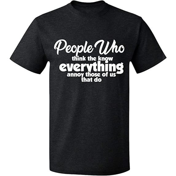 Unisex T-Shirt, People Who Know Everything, Slim Fit, Short Sleeve Sweater - Dark Heather 3X-Large