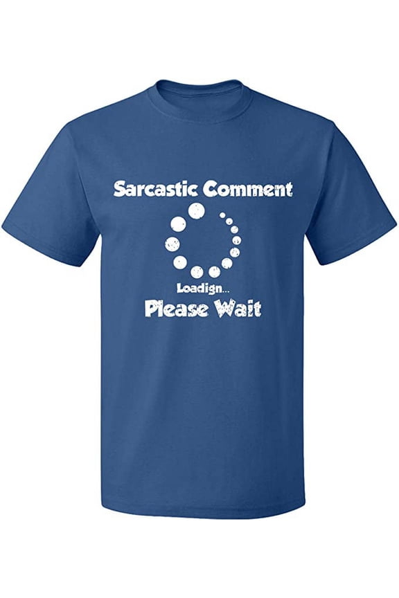Unisex T-Shirt, Sarcastic Comment Please Wait, Slim Fit, Short Sleeve Sweater - Indigo Blue Medium