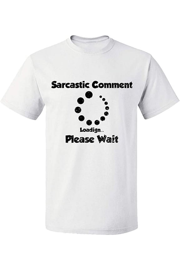 Unisex T-Shirt, Sarcastic Comment Please Wait, Slim Fit, Short Sleeve Sweater - White Large