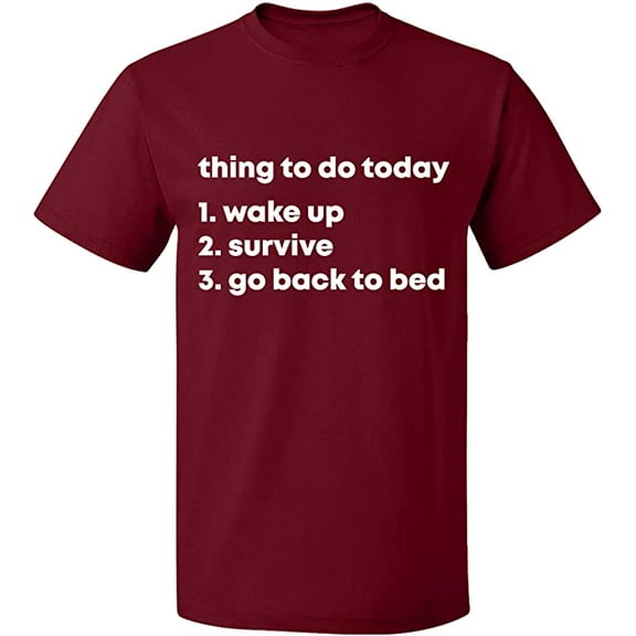 Unisex T-Shirt, Thing To Do Today Wake Up, Slim Fit, Short Sleeve Sweater - Cardinal Red Medium