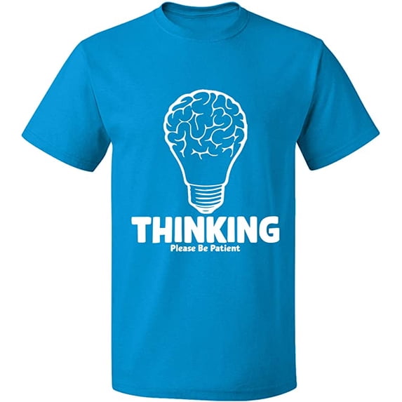 Unisex T-Shirt, Thinking Please Be Patient, Slim Fit, Short Sleeve Sweater - Sapphire Medium