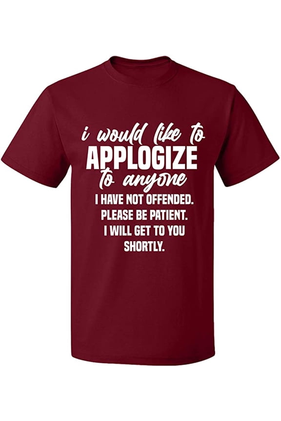 Unisex T-Shirt, To Anyone I Have Not Offended, Slim Fit, Short Sleeve Sweater - Cardinal Red Small