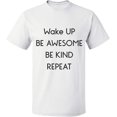 thumbnail image 1 of Unisex T-Shirt, Wake Up Be Awesome Be Kind Repeat, Slim Fit, Short Sleeve Sweater - White 2X-Large, 1 of 2
