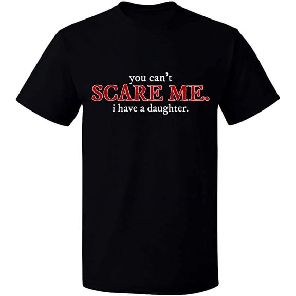 Unisex T-Shirt, You Can't Scare Me, Slim Fit, Short Sleeve Sweater - Black Small
