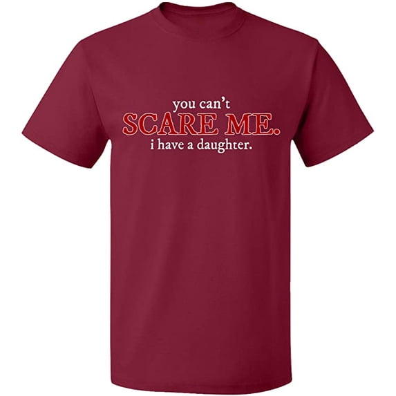 Unisex T-Shirt, You Can't Scare Me, Slim Fit, Short Sleeve Sweater - Maroon 3X-Large