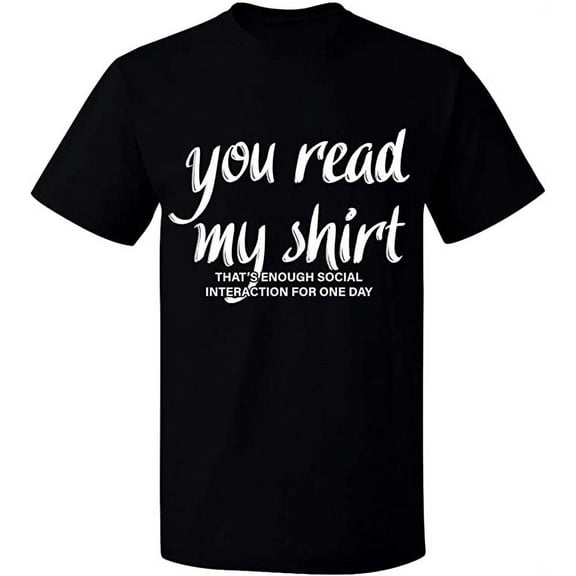 Unisex T-Shirt, You Read My Shirt, Slim Fit, Short Sleeve Sweater - Black Small
