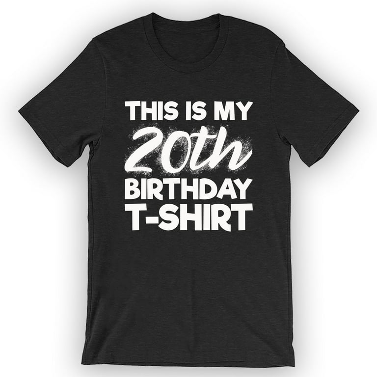 This Is My 20th Birthday Shirt T-Shirt This Is My 20th Birthday Shirt T-Shirt