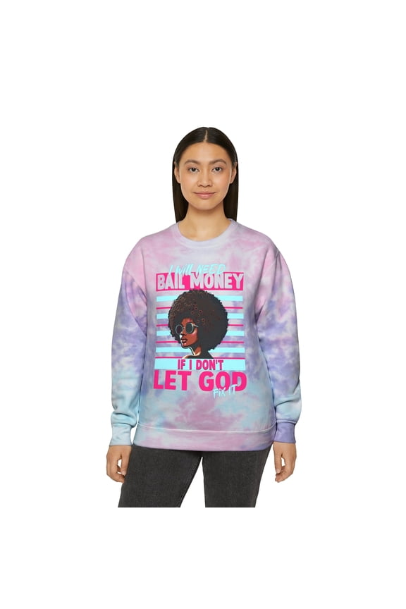 Glamour Queen Unisex Tie-Dye Sweatshirt in Cotton Candy with 'I Will Need Bail Money' Logo
