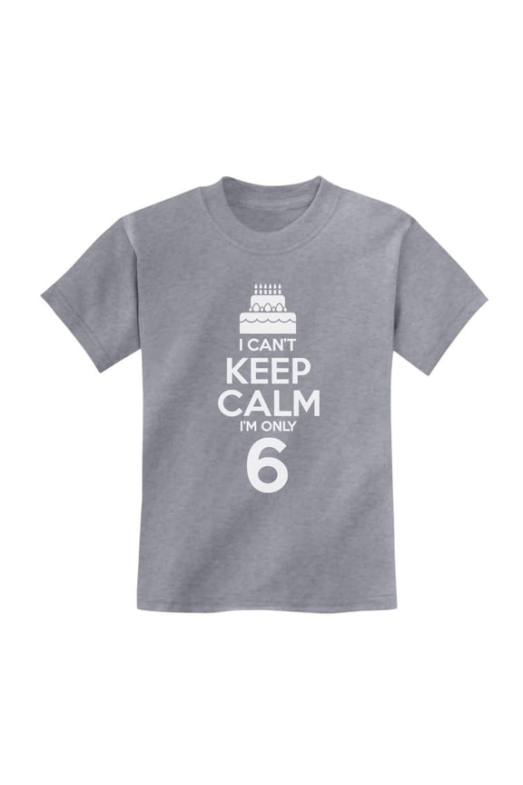 Unisex Tstars 6th Birthday T-Shirt - Unique Birthday Gift - I Can't Keep Calm I'm 6 Graphic Tee - Ideal for Celebrating Six-Year-Old Birthday - Kids Party Celebration Shirt