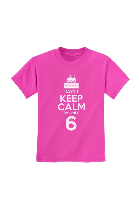 Unisex Tstars 6th Birthday T-Shirt - Unique Birthday Gift - I Can't Keep Calm I'm 6 Graphic Tee - Ideal for Celebrating Six-Year-Old Birthday - Kids Party Celebration Shirt