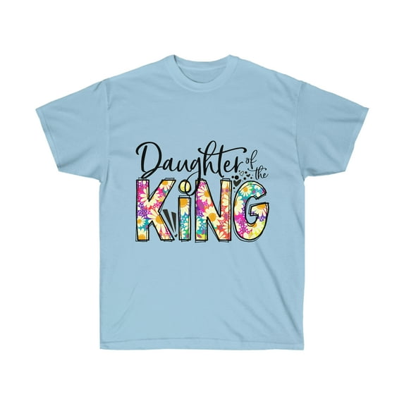 Unisex Ultra Cotton Tee, Tshirt, Inspirational Tshirt, Daughter of the King