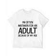 thumbnail image 1 of Unisex White Print Tshirt Graphic Tees Shirts I'm Often Mistaken For An Adult Funny Humor S-5XL Tops, 1 of 5