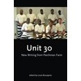 thumbnail image 1 of Pre-Owned Unit 30: New Writings from Parchman Farm: The second book from the Prison Writes Initiative, the only creative arts program for prisoners in the state of Paperback, 1 of 1