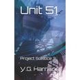 thumbnail image 1 of Unit 51 : Project Solstice 3 (Series #3) (Paperback), 1 of 1