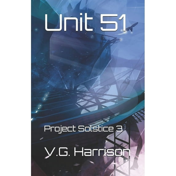 Unit 51 : Project Solstice 3 (Series #3) (Paperback)