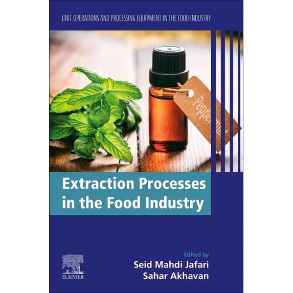 Unit Operations and Processing Equipment Extraction Processes in the Food Industry: Unit Operations and Processing Equipment in the Food Industry, (Paperback)
