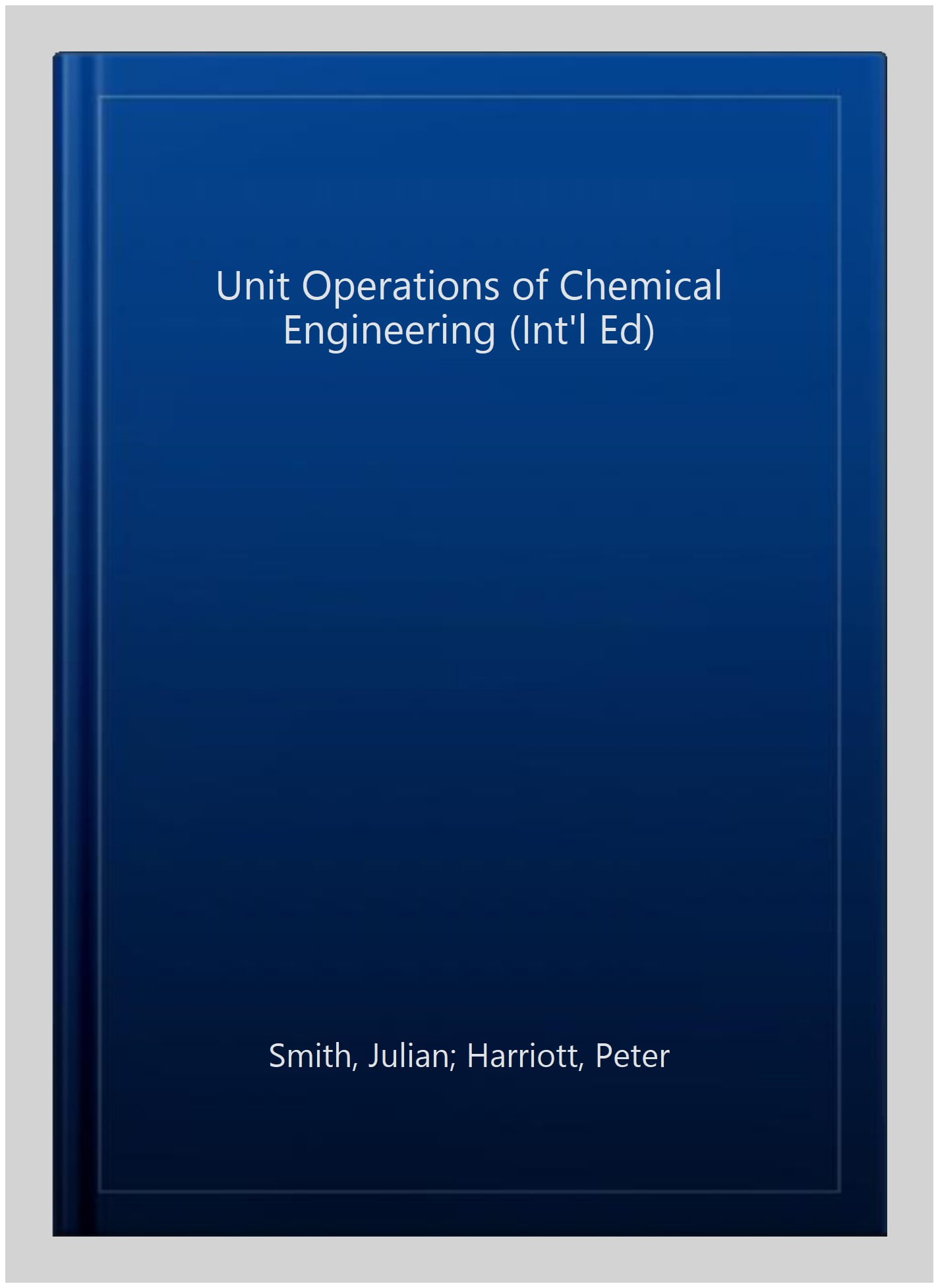 Mccabe And Smith Unit Operations 6th Edition Unit Operations of Chemical Engin Peter Harriott,Julian Smith,Warren