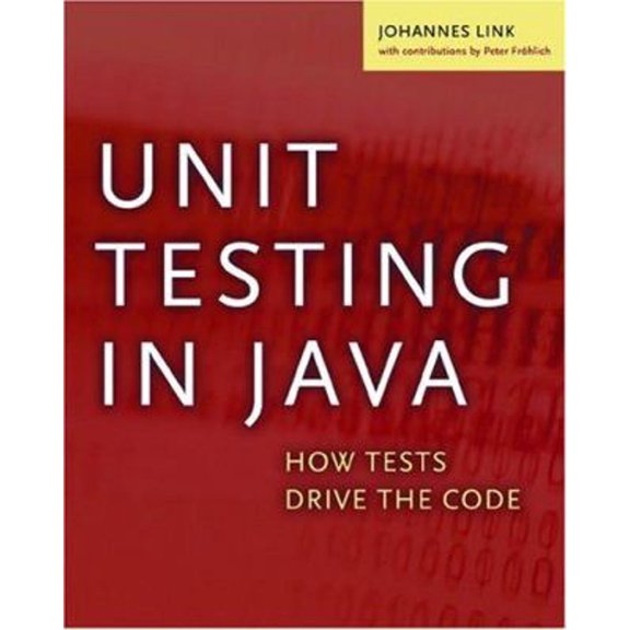 Pre-Owned Unit Testing in Java: How Tests Drive the Code (Paperback) 1558608680 9781558608689