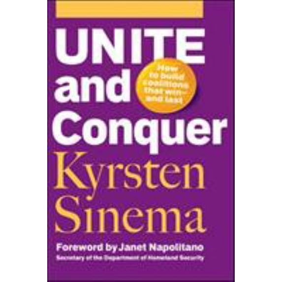 Pre-Owned Unite and Conquer: How to Build Coalitions That Winand Last (Paperback) 1576758893 9781576758892