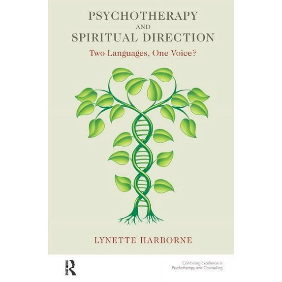 United Kingdom Council for Psychotherapy Psychotherapy and Spiritual Direction: Two Languages, One Voice?, (Paperback)