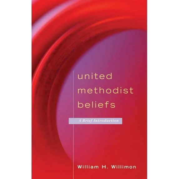 United Methodist Beliefs: A Brief Introduction, (Paperback)