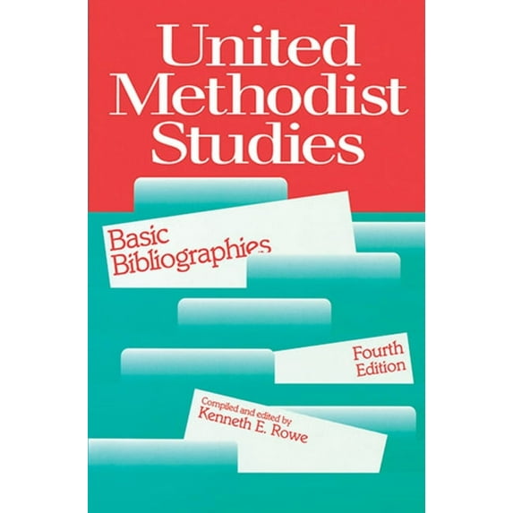 United Methodist Studies: Basic Bibliographies, Fourth Edition (Paperback)
