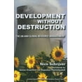 thumbnail image 1 of United Nations Intellectual History Proj Development Without Destruction: The UN and Global Resource Management, (Paperback), 1 of 1