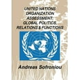 thumbnail image 1 of United Nations Organization Assessment: Global Politics, Relations & Functions, (Paperback), 1 of 1