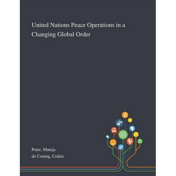 United Nations Peace Operations in a Changing Global Order, (Paperback)