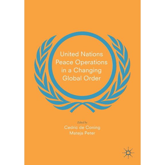 United Nations Peace Operations in a Changing Global Order, (Paperback)
