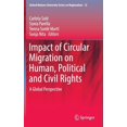 thumbnail image 1 of United Nations University Regionalism Impact of Circular Migration on Human, Political and Civil Rights: A Global Perspective, Book 12, (Hardcover), 1 of 1