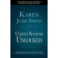thumbnail image 1 of United Nations Unlocked: The Missing Link the UN Needs to Tackle Global Terrorism and the Coming Tech Tsunami, (Paperback), 1 of 1