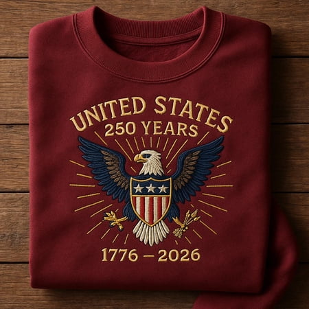 United States 250 Years Sweatshirt, 1776-2026 Eagle Embroidered Pullover, Patriotic Anniversary Gift, Freedom Shirt
