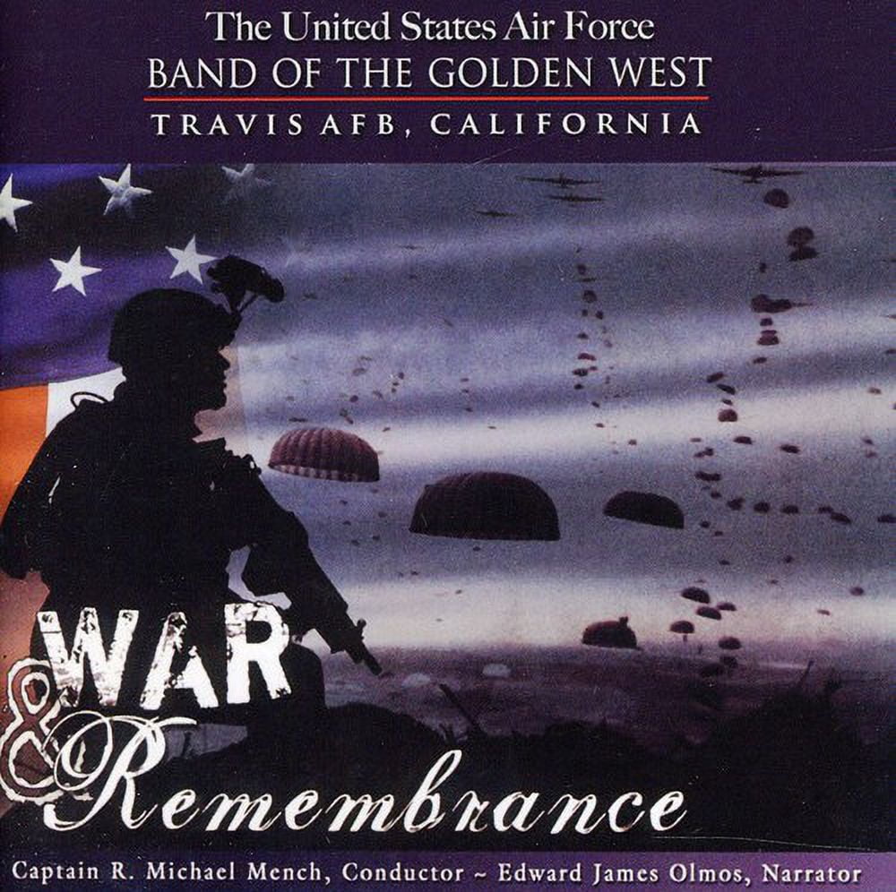 United States Air Force Band of the Golden West - War and Remembrance ...