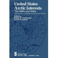 thumbnail image 1 of United States Arctic Interests: The 1980s and 1990s, (Paperback), 1 of 1