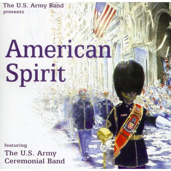 United States Army Ceremonial Band - American Spirit - Music & Performance - CD