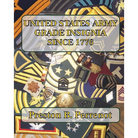 United States Army Grade Insignia Since 1776, (Paperback)