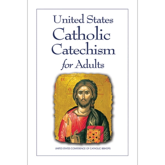 Pre-Owned United States Catholic Catechism for Adults, English Updated Edition (Paperback) 1601376502 9781601376503