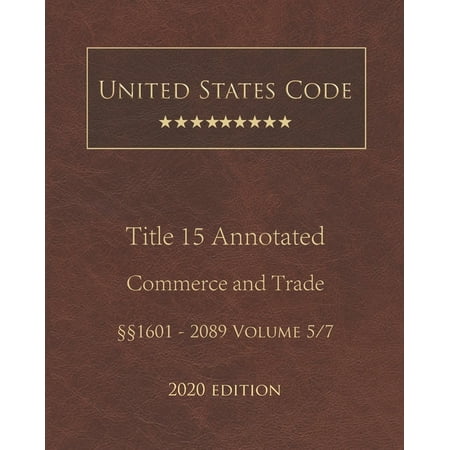 Pre-Owned United States Code Annotated Title 15 Commerce and Trade 2020 Edition 1601 - 2089 Volume 5/7 (Paperback)