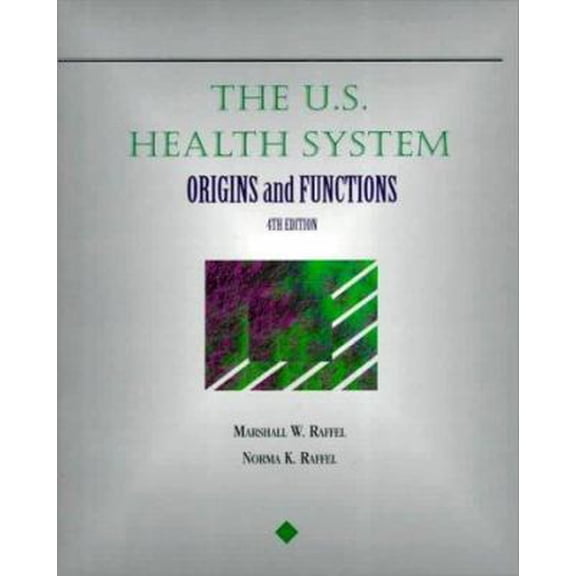 Pre-Owned US Health System: Origins and Functions (Paperback) 0827354088 9780827354081