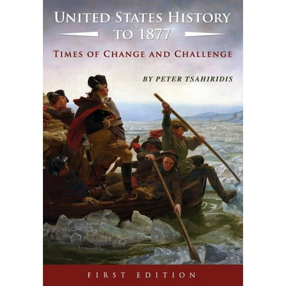 United States History to 1877: Times of Change and Challenge, (Paperback)