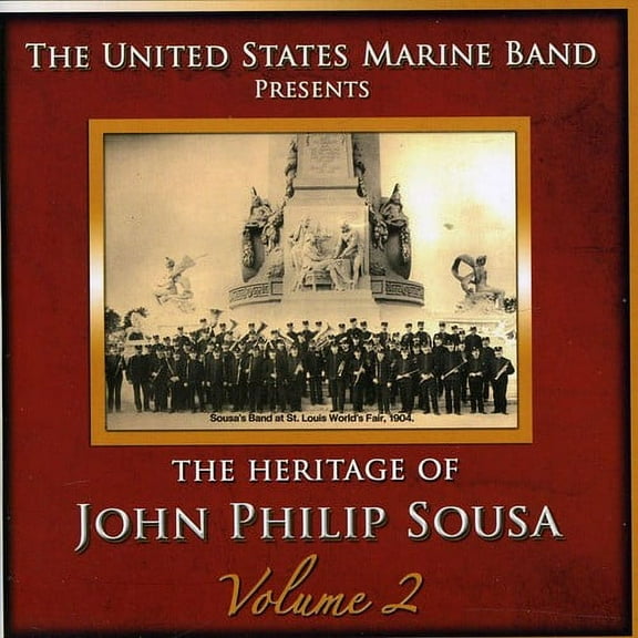 United States Marine Band - Heritage of John Philip Sousa, Vol. 2 - Music & Performance - CD
