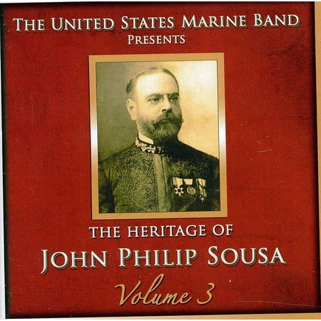 United States Marine Band - Heritage of John Philip Sousa, Vol. 3 - Classical - CD
