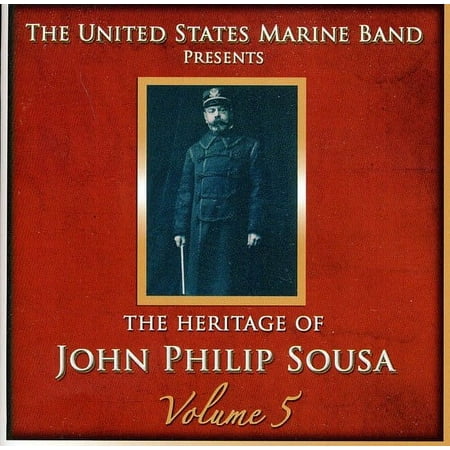 United States Marine Band - Heritage of John Philip Sousa, Vol. 5 - Classical - CD