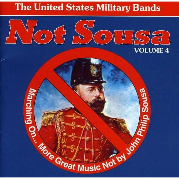 United States Military Bands - Not Sousa & Marching on 4 - Music & Performance - CD