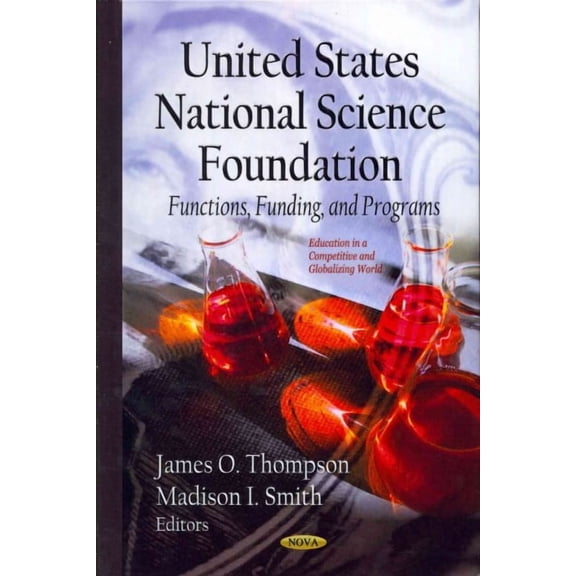 United States National Science Foundation : Functions, Funding, and Programs