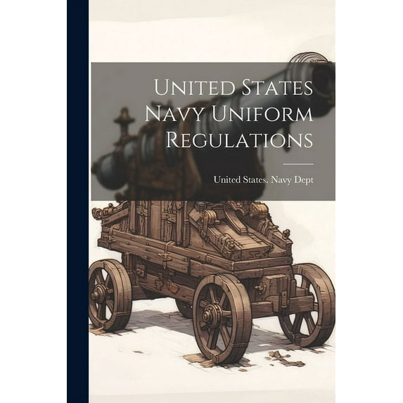 United States Navy Uniform Regulations (Paperback)