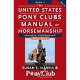thumbnail image 1 of Pre-Owned United States Pony Club Manual of Horsemanship: The United States Pony Clubs Manual of Horsemanship (Paperback), 1 of 1