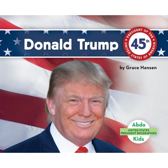 United States President Biographies Donald Trump, (Hardcover)