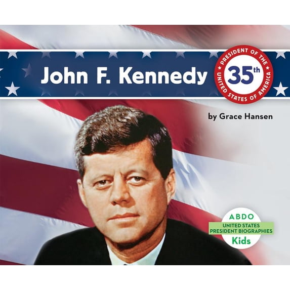 United States President Biographies John F. Kennedy, (Hardcover)